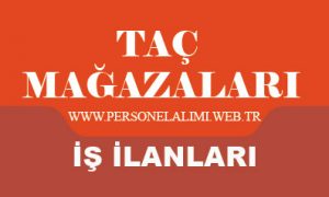 taç iş ilanları
